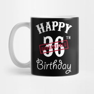 Happy 36th Quarantined Birthday Mug